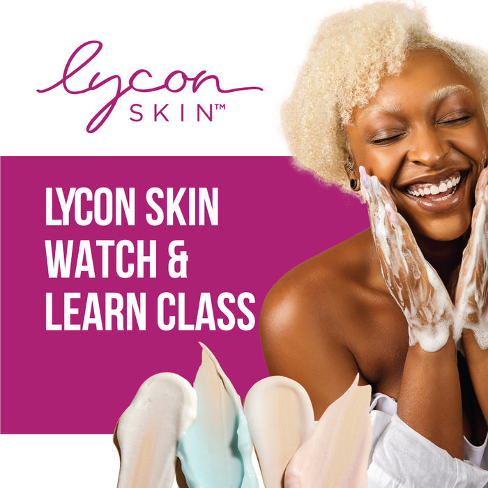 Lycon Skin Watch & Learn Class | 1.5hrs