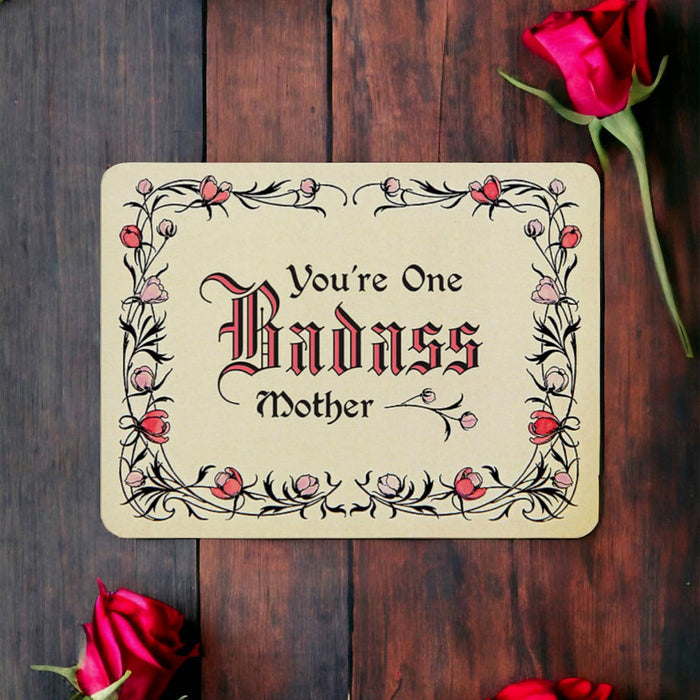 You're One Badass Mother Notecard