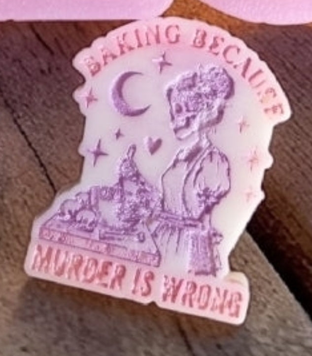 Baking Because Murder is Wrong Mold