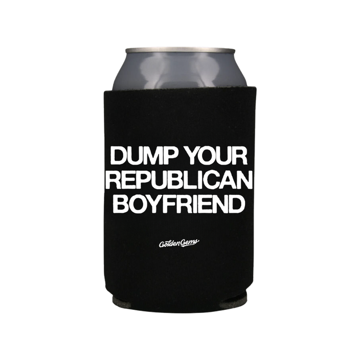 Dump Your Republican Boyfriend Koozie