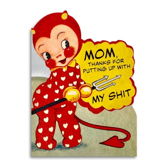 Mom Thanks for Putting Up With My Shit Notecard